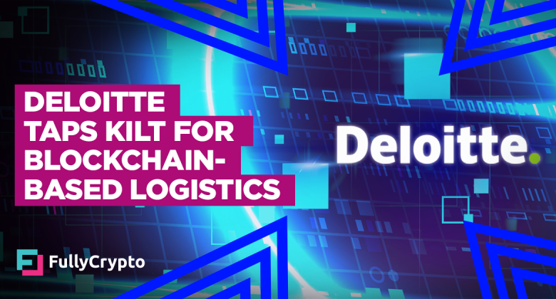 Deloitte Taps Kilt Blockchain to Offer Logistics Services