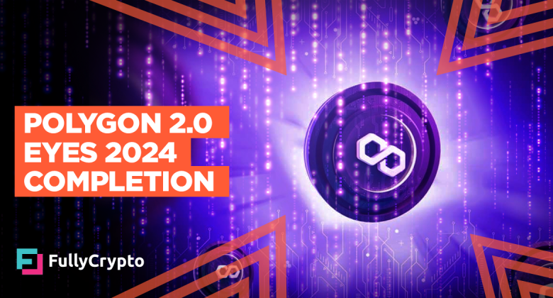 Polygon 2.0 to Complete Evolution in 2024