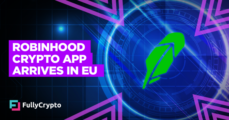 Robinhood Crypto App Arrives in EU