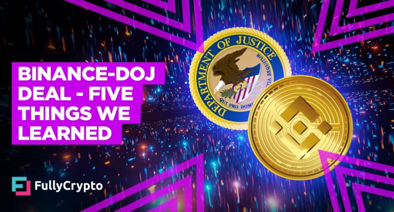 Binance-DoJ Deal– Five Things We Learned