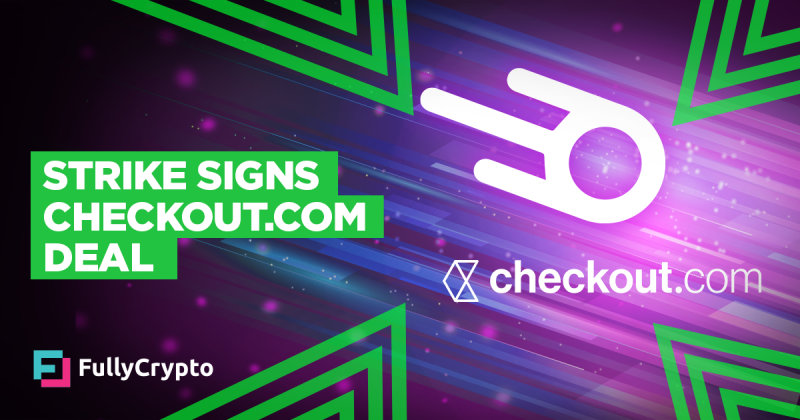 Strike Signs Checkout.com Deal