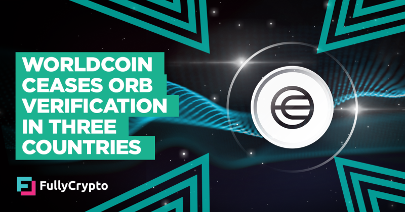 Worldcoin Ceases Orb Verification in Three Countries