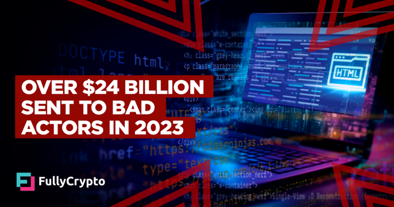 Over $24 Billion Sent to Illicit Crypto Addresses in 2023