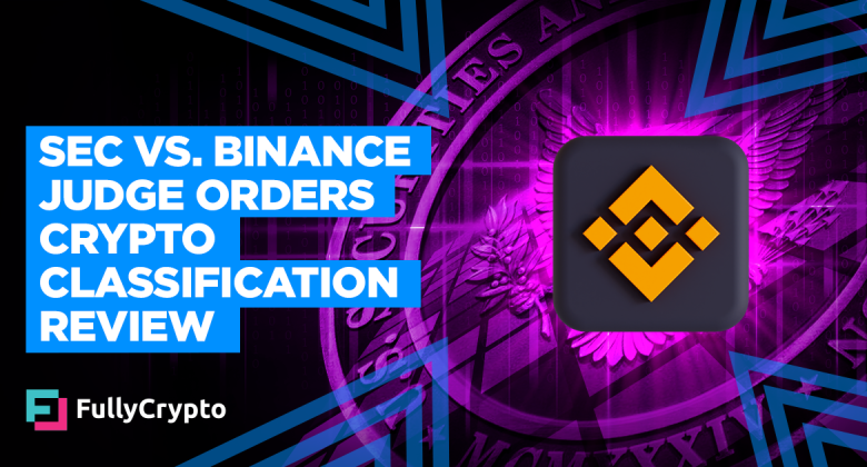 SEC vs. Binance Judge Orders Review on Crypto Classification