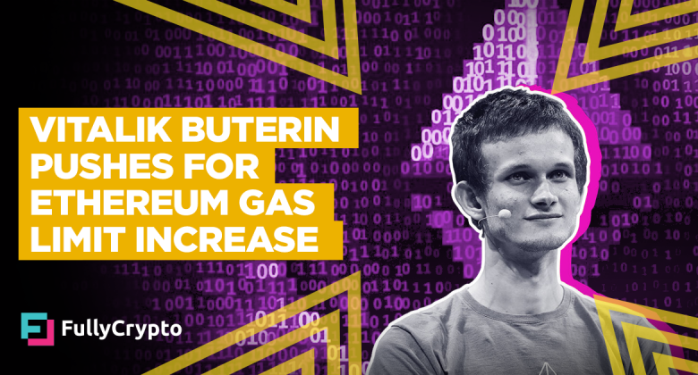 Vitalik Buterin Pushes for an Increase in Ethereum Gas Limit