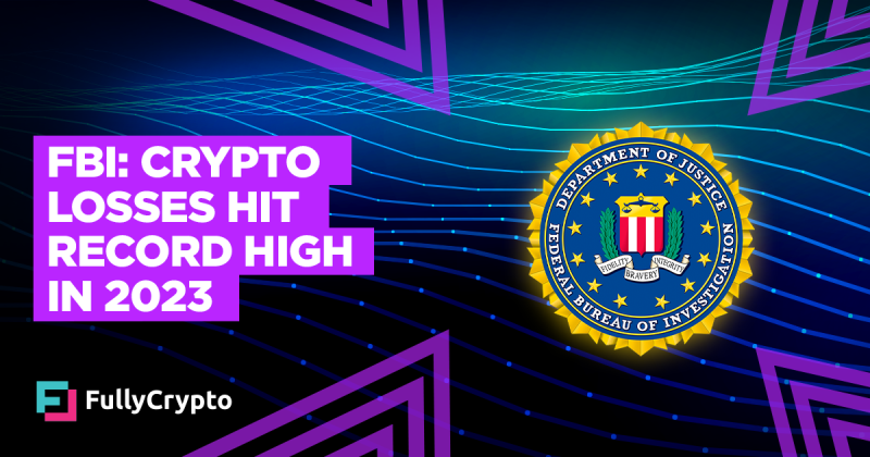 FBI: Crypto Losses Hit Record High in 2023