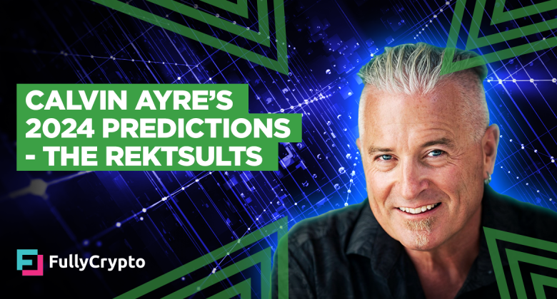 Calvin Ayre’s 2024 Predictions– The Rektsults