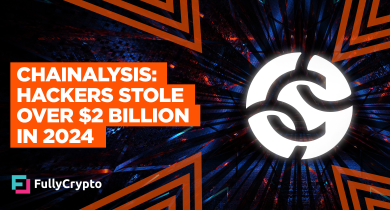 Chainalysis: Hackers Stole Over $2 Billion in 2024