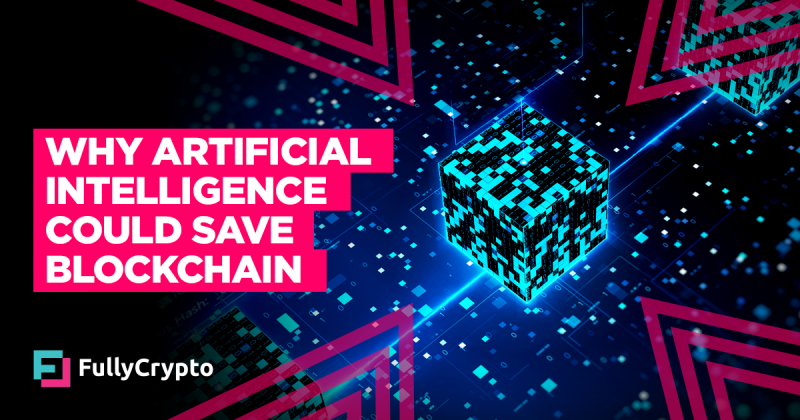 Why Artificial Intelligence Could Be Blockchain’s Savior