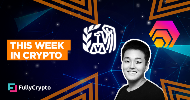 Today in Crypto– Do Kwon, Richard Heart, and the IRS