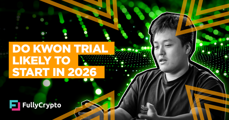 Do Kwon Trial Likely to Start in 2026